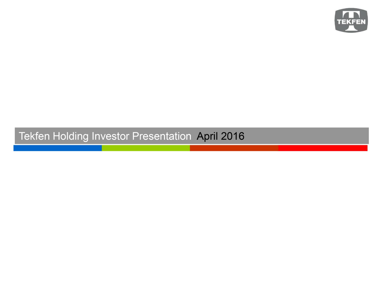 TEKFEN HOLDİNG / Yatırımcı İlişkileri Sunumu / Investor Relations Presentation
