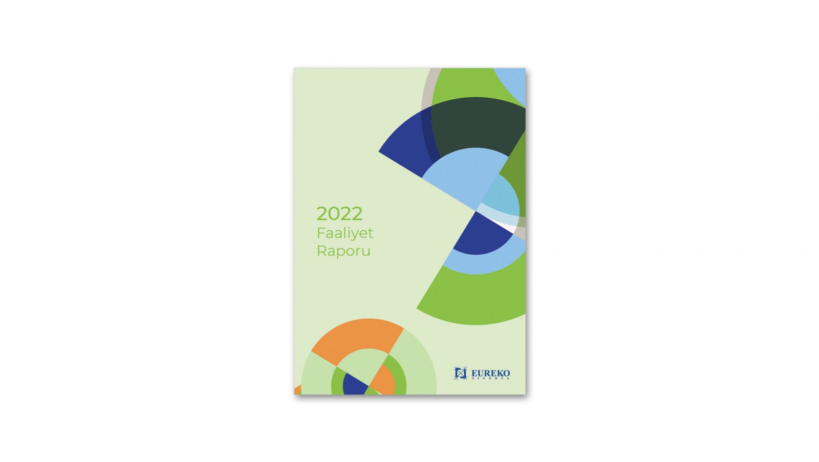 EUREKO SİGORTA / 2022 Faaliyet Raporu / 2022 ANNUAL REPORT