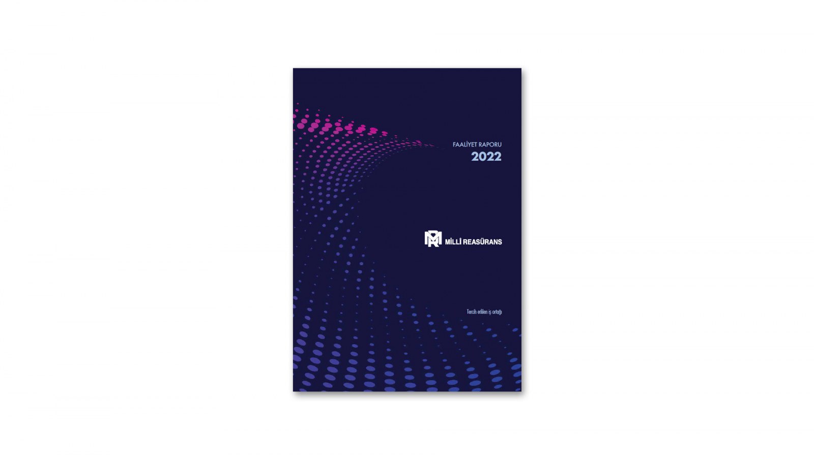 MİLLÎ REASÜRANS / 2022 Faaliyet Raporu / 2022 ANNUAL REPORT