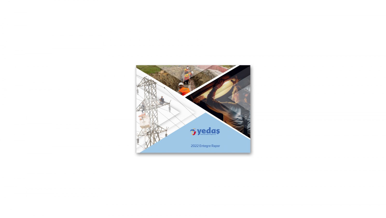YEDAŞ / 2022 Entegre Faaliyet Raporu / 2022 INTEGRATED ANNUAL REPORT