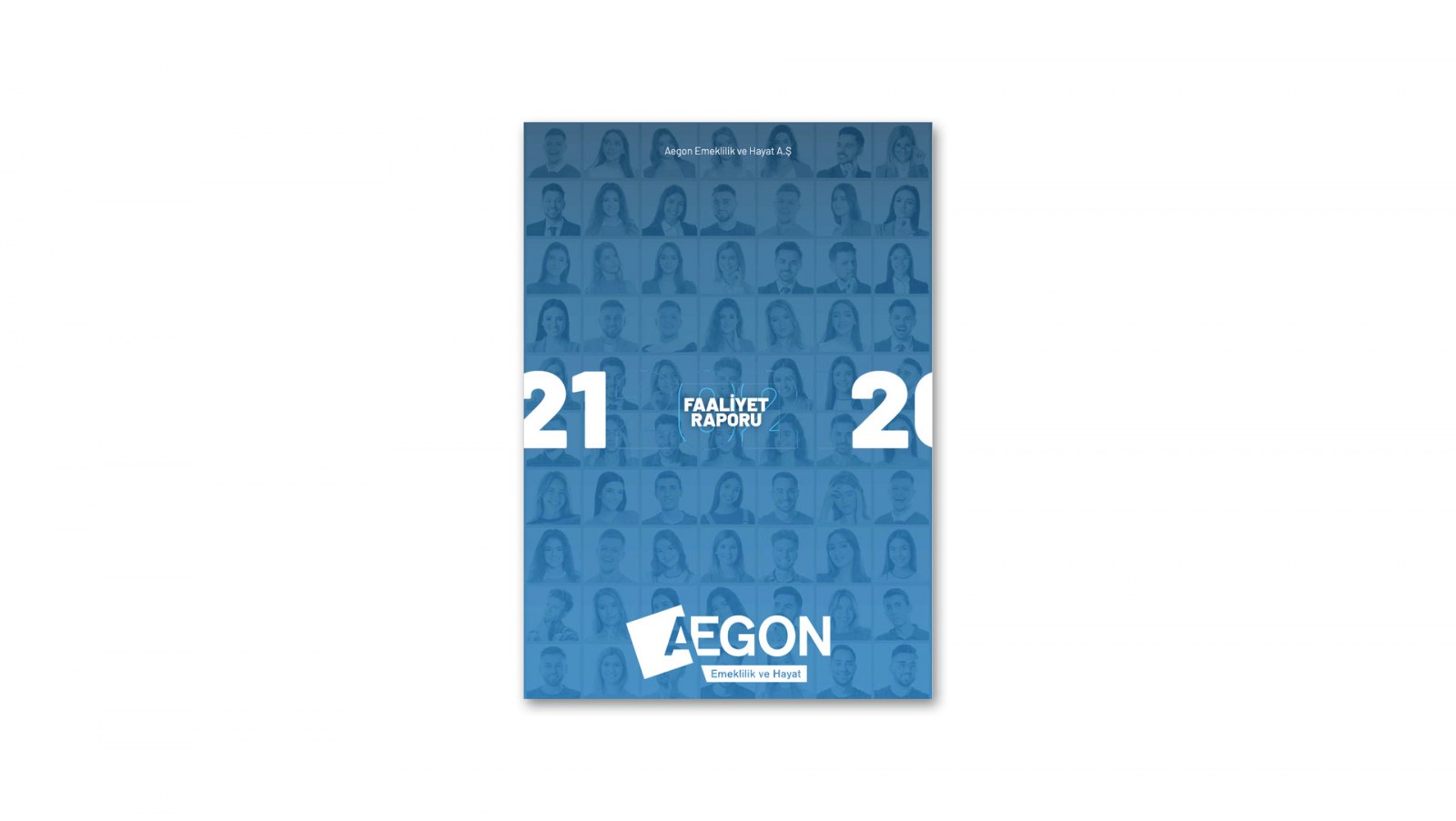 AEGON EMEKLİLİK VE HAYAT / 2021 Faaliyet Raporu / 2021 ANNUAL REPORT