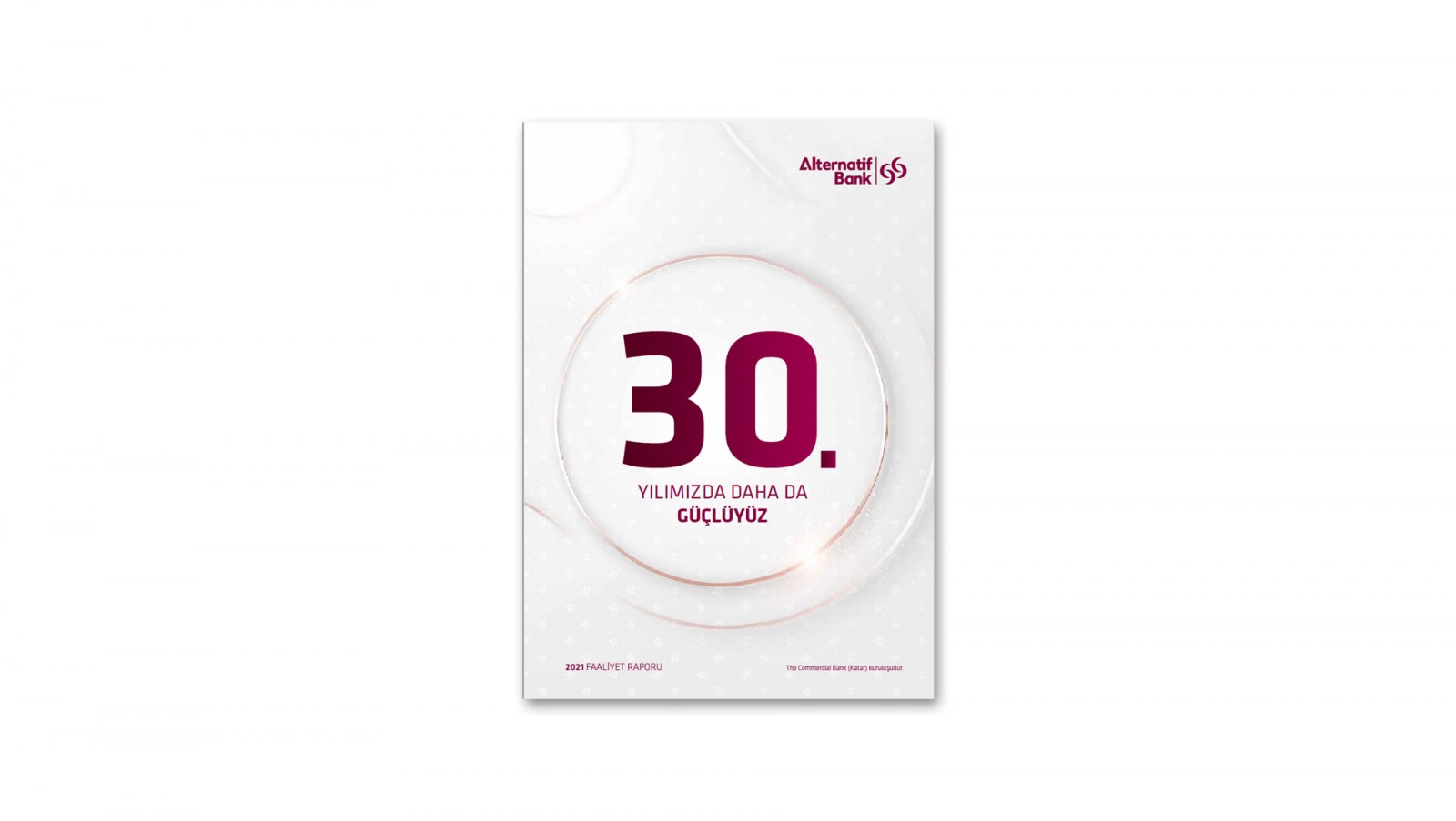 ALTERNATİF BANK / 2021 Faaliyet Raporu / 2021 ANNUAL REPORT