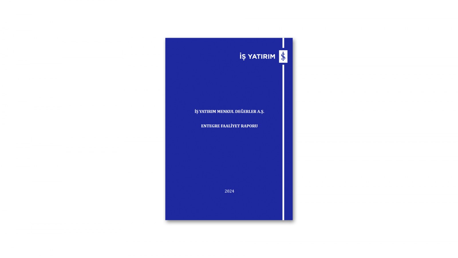 İŞ YATIRIM / 2024 Entegre Faaliyet Raporu / 2024 Integrated Annual Report