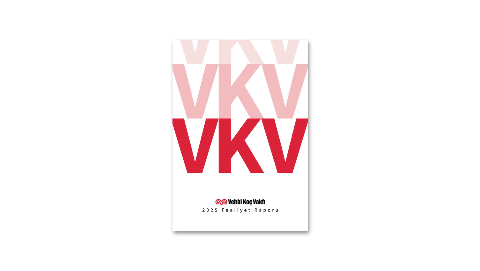 VEHBİ KOÇ VAKFI / 2025 Faaliyet Raporu / 2025 Annual Report