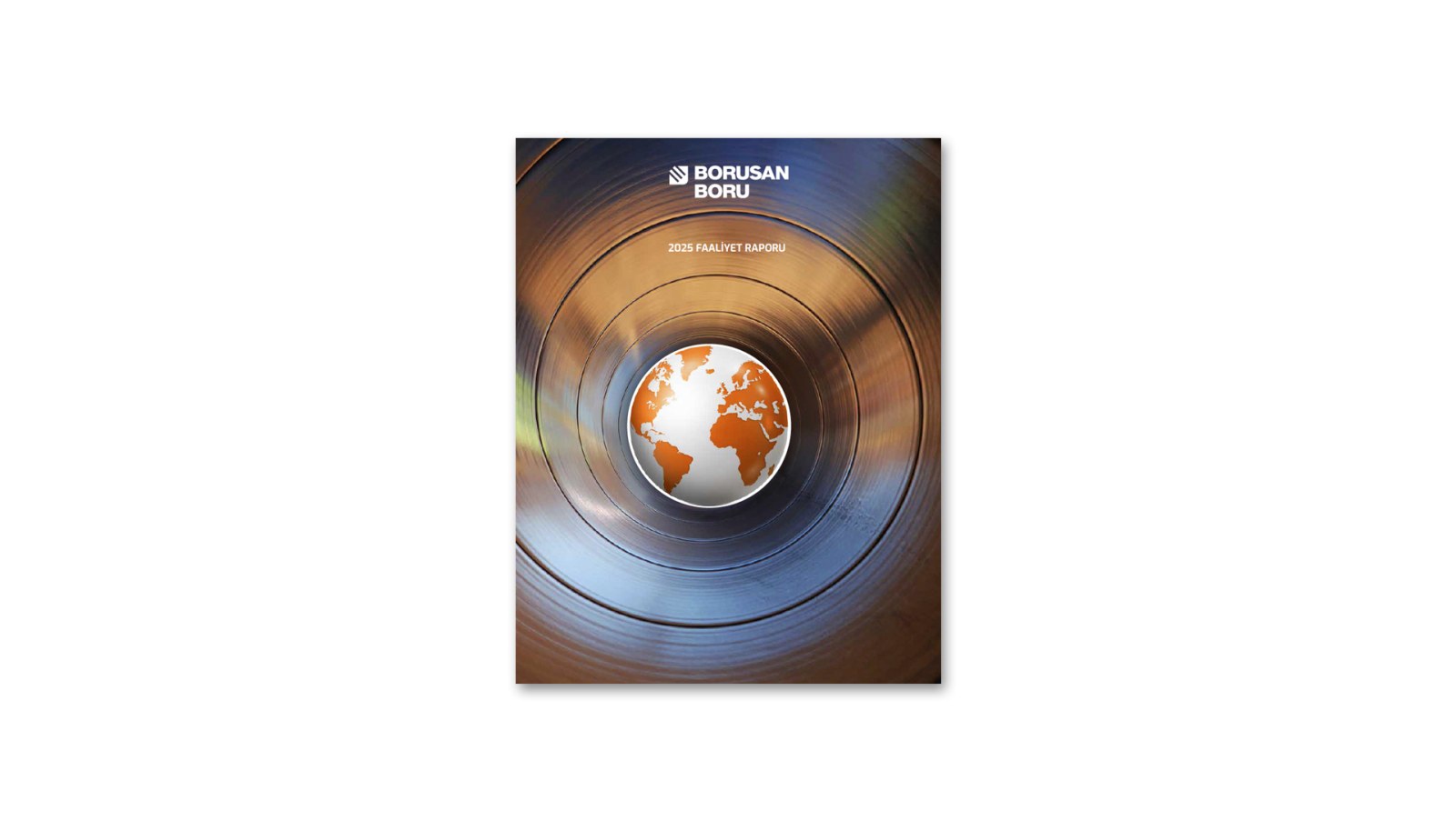 BORUSAN BORU / 2025 Faaliyet Raporu / 2024 Annual Report