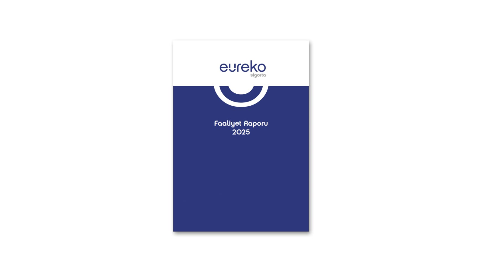 EUREKO SİGORTA / 2025 Faaliyet Raporu / 2025 Annual Report