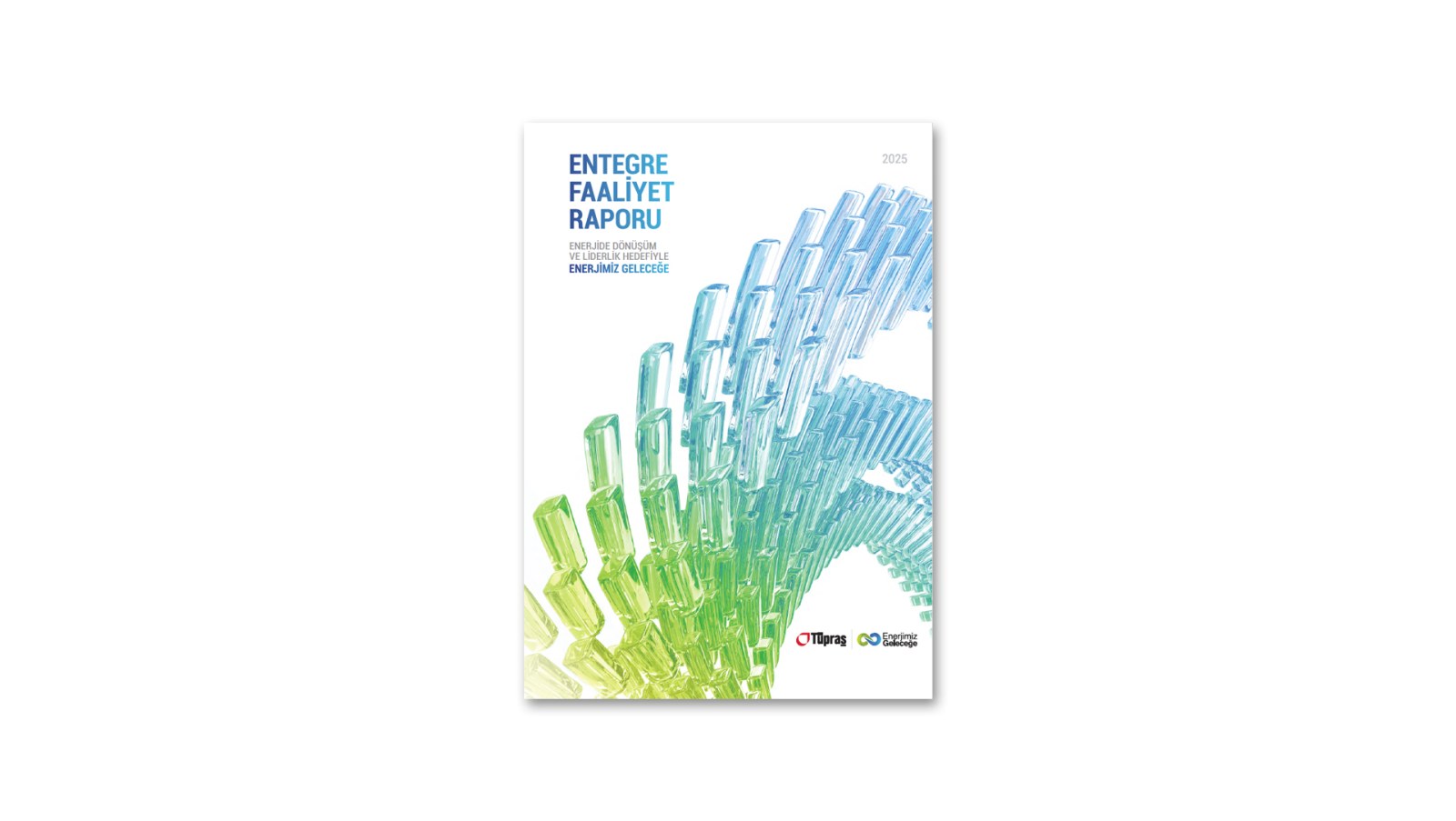 TÜPRAŞ / 2025 Entegre Faaliyet Raporu / 2025 Integrated Annual Report