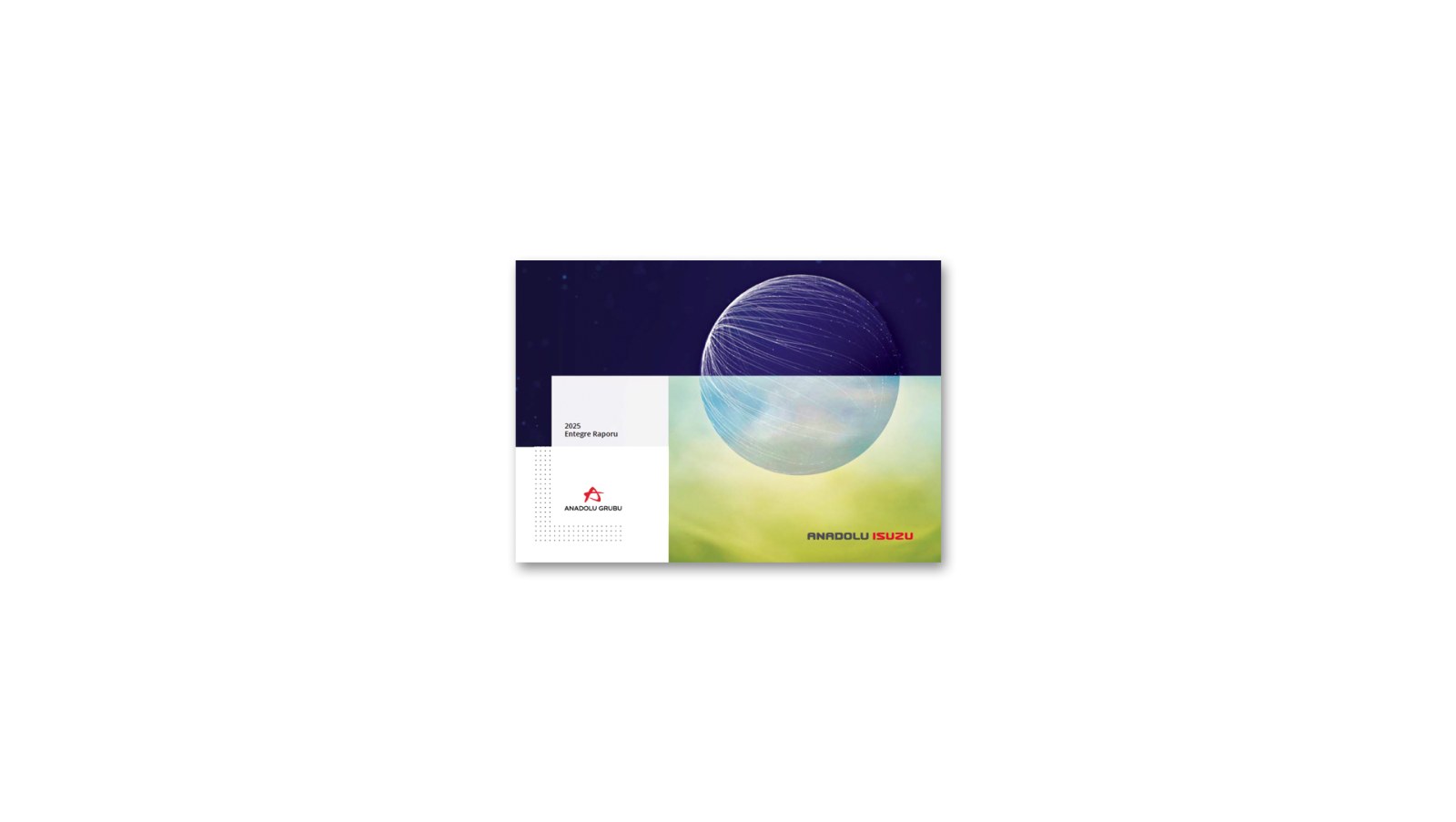 ANADOLU ISUZU / 2025 Entegre Raporu / 2025 Integrated Report